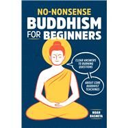 No-nonsense Buddhism for Beginners by Rasheta, Noah; May, Shannon, 9781641520478