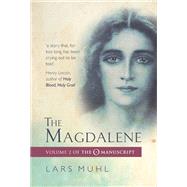 The Magdalene Volume II of the O Manuscript by Muhl, Lars, 9781786780478