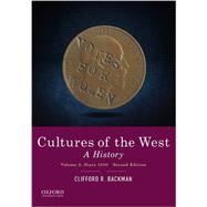 Cultures of the West A History, Volume 2: Since 1350 by Backman, Clifford R., 9780190240479