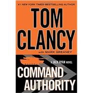 Command Authority by Clancy, Tom; Greaney, Mark, 9780399160479
