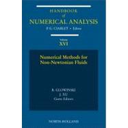 Numerical Methods for Non-Newtonian Fluids by Ciarlet; Glowinski; Xu, 9780444530479