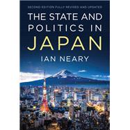 The State and Politics in Japan by Neary, Ian, 9780745660479