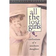 All the Lost Girls by Foster, Patricia, 9780817310479