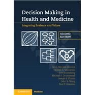 Decision Making in Health and Medicine by Hunink, M. G. Myriam; Weinstein, Milton C.; Wittenberg, Eve; Drummond, Michael F.; Pliskin, Joseph S., 9781107690479
