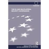 The Eu and Multilateral Security Governance by Lucarelli; Sonia, 9781138830479