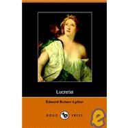 Lucretia by EDWARD BULWER-LYTTON, 9781406500479