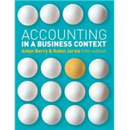 Accounting in a Business Context by Berry, Aidan; Jarvis, Robin, 9781408030479