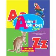 My Animal Alphabet Book by Henriques, Delores, 9781984530479