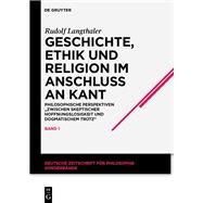 Geschichte, Ethik und Religion im Anschlu an Kant by Langthaler, Rudolf, 9783050040479