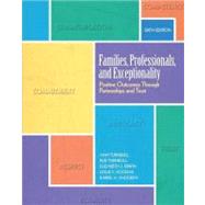 Families, Professionals, and Exceptionality : Positive Outcomes Through Partnerships and Trust by Turnbull, Ann; Turnbull, H. Rutherford; Erwin, Elizabeth J.; Soodak, Leslie C.; Shogren, Karrie A., 9780137070480
