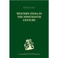 Western India in the Nineteenth Century by Kumar,Ravinder, 9780415330480