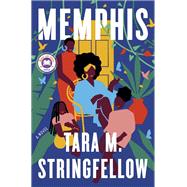 Memphis A Novel by Stringfellow, Tara M., 9780593230480