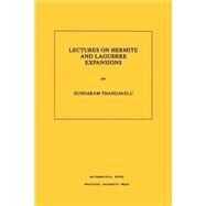 Lectures on Hermite and Laguerre Expansions by Thangavelu, Sundaram, 9780691000480