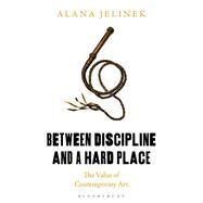 Between Discipline and a Hard Place by Jelinek, Alana, 9781350100480