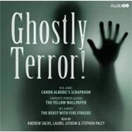 Ghostly Terror! by James, M. R.; Gilman, Charlotte Perkins; Harvey, W. F.; Sachs, Andrew; Lefkow, Laurel, 9781408470480