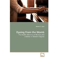 Dyeing from the Womb by Ajala, Aderemi S., 9783639180480