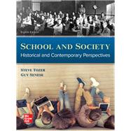 School and Society: Historical and Contemporary Perspectives by Tozer, Steven; Senese, Guy; Violas, Paul, 9780078110481