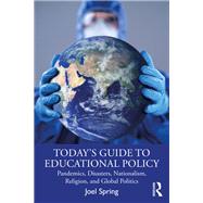 Today’s Guide to Educational Policy by Joel Spring, 9780367740481