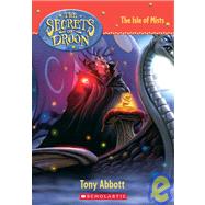 The Secrets of Droon #22: The Isle of Mists by Abbott, Tony, 9780439560481
