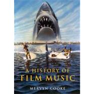 A History Of Film Music by Mervyn Cooke, 9780521010481
