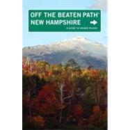 New Hampshire Off the Beaten Path A Guide To Unique Places by Rogers, Barbara; Rogers, Stillman, 9780762750481