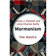 Mormonism: The Basics by Duffy; John Charles, 9781138020481