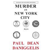 Murder in New York City by Daniggelis, Paul Dean, 9781492900481