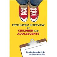 Psychiatric Interview of Children and Adolescents by Cepeda, Claudio, M.d.; Gotanco, Lucille, M.D., 9781615370481