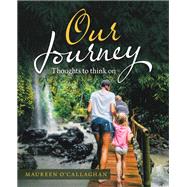 Our Journey by Maureen O’Callaghan, 9781982290481
