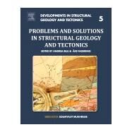 Problems and Solutions in Structural Geology and Tectonics by Billi, Andrea; Fagereng, Ake; Mukherjee, Soumyajit, 9780128140482