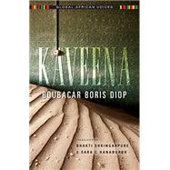 Kaveena by Diop, Boubacar Boris; Shringarpure, Bhakti; Hanaburgh, Sara C.; Coly, Ayo A., 9780253020482