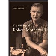 The Writings of Robert Motherwell by Motherwell, Robert, 9780520250482
