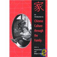 An Introduction to Chinese Culture Through the Family by Giskin, Howard; Walsh, Bettye S., 9780791450482