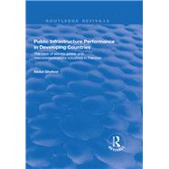 Public Infrastructure Performance in Developing Countries by Ghafoor,Abdul, 9781138700482