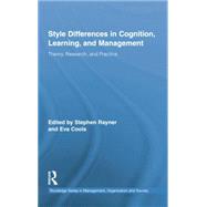 Style Differences in Cognition, Learning, and Management: Theory, Research, and Practice by Rayner,Stephen;Rayner,Stephen, 9781138870482