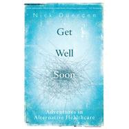 Get Well Soon by Duerden, Nick, 9781472950482