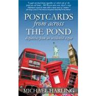 Postcards from Across the Pond: Dispatches from an Accidental Expatriate by Harling, Michael; Jenkins, Debbie, 9781905430482