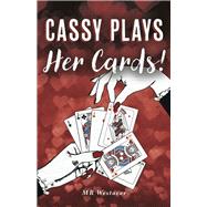 Cassy Plays Her Cards by Westover, MR, 9798350920482