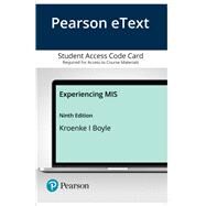 MyLab MIS with Pearson eText -- Access Card -- for Experiencing MIS by Kroenke, David M.; Boyle, Randall J., 9780136500483