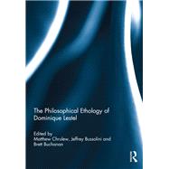 The Philosophical Ethology of Dominique Lestel by Chrulew, Matthew; Bussolini, Jeffrey; Buchanan, Brett, 9780367890483