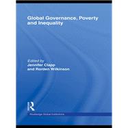 Global Governance, Poverty and Inequality by Wilkinson; Rorden, 9780415780483
