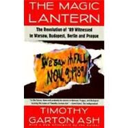 The Magic Lantern by ASH, TIMOTHY GARTON, 9780679740483