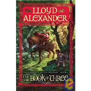 The Book of Three by Alexander, Lloyd, 9780805080483