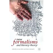 New Formalisms and Literary Theory by Theile, Verena; Tredennick, Linda, 9781137010483