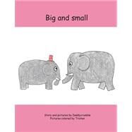 Big and Small by Lee, Ian H., 9781502940483