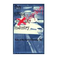 The Effin Hostility/Hospitality Industry by Vance, Hanna; James, Nick; Starra, M-jay; Crane, Kitty, 9781523280483