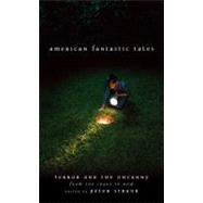 American Fantastic Tales by Straub, Peter, 9781598530483
