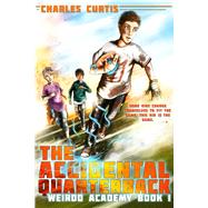 The Accidental Quarterback Book 1 by Curtis, Charles, 9781946700483