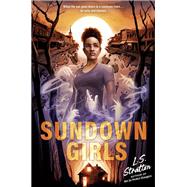 Sundown Girls by L.S. Stratton, 9798217280483