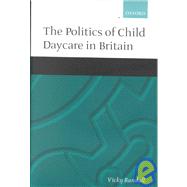 The Politics of Child Daycare in Britain by Randall, Vicky, 9780198280484